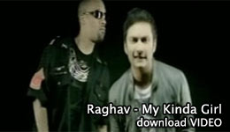 Raghav feat Red Man - My Kind Girl Video